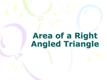 Area of a Right Angled Triangle