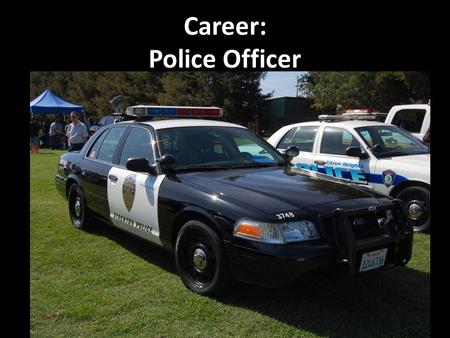 Career: Police Officer
