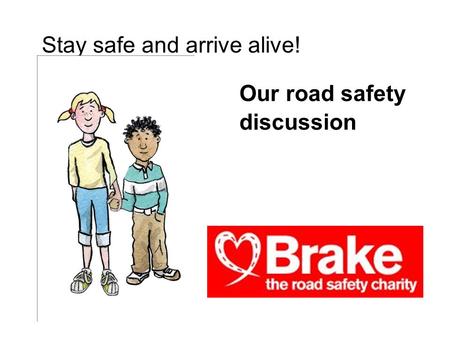 Our road safety discussion