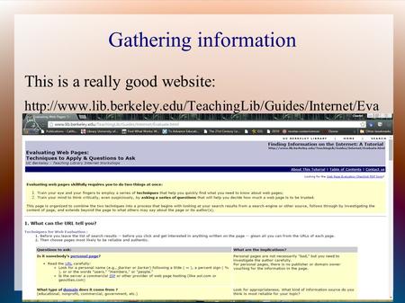 Gathering information This is a really good website:  luate.html.