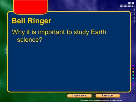 Bell Ringer Why it is important to study Earth science?