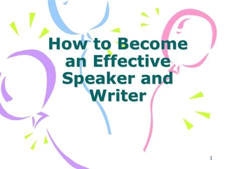 How to Become an Effective Speaker and Writer
