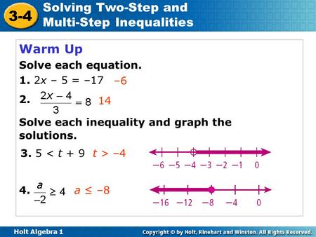 Warm Up Solve each equation. 1. 2x – 5 = –17 2. –6 14