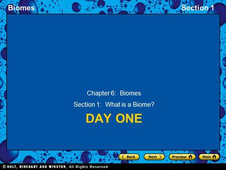 BiomesSection 1 DAY ONE Chapter 6: Biomes Section 1: What is a Biome?