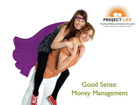 Good Sense: Money Management.