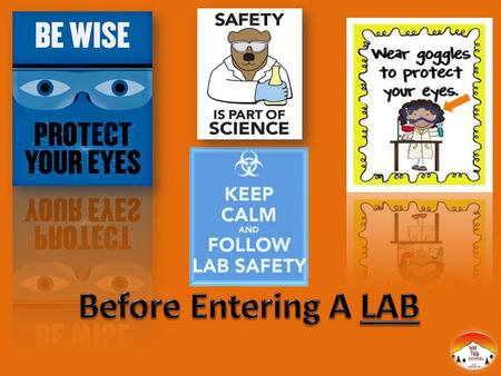Protect Yourself  Wear the clothing and protective wear identified in your risk assessment  Laboratory aprons must be kept fastened  Don’t wear sandals.