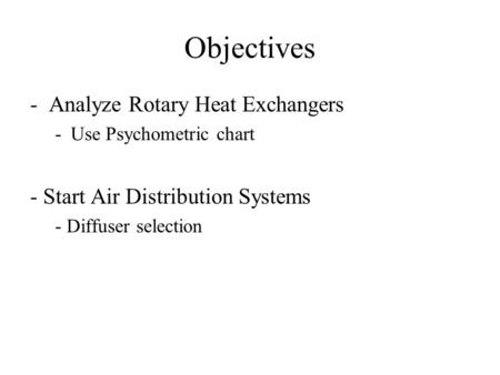 Objectives Analyze Rotary Heat Exchangers