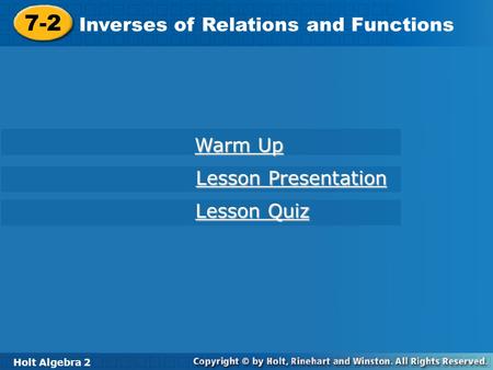 7-2 Inverses of Relations and Functions Warm Up Lesson Presentation