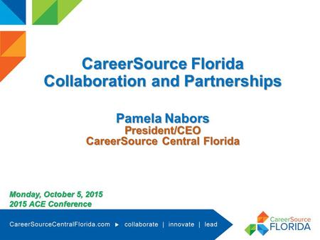 Collaboration and Partnerships CareerSource Central Florida