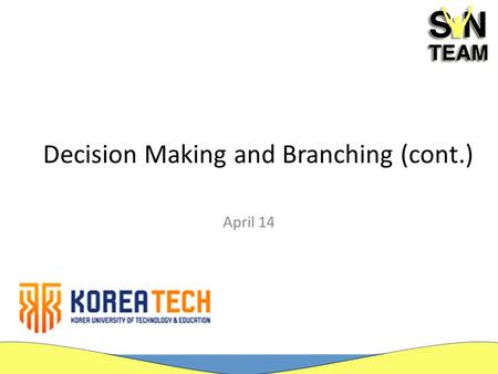 Decision Making and Branching (cont.)