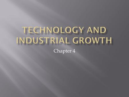 Technology and Industrial Growth