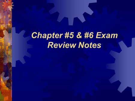Chapter #5 & #6 Exam Review Notes. Matching Chapter #5 1. Turnpike 2. Enterprise 3. Tenement 4. James Watt 5. Proletariat 6. Robert Owen 7. Anesthetic.