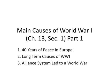 Main Causes of World War I (Ch. 13, Sec. 1) Part 1