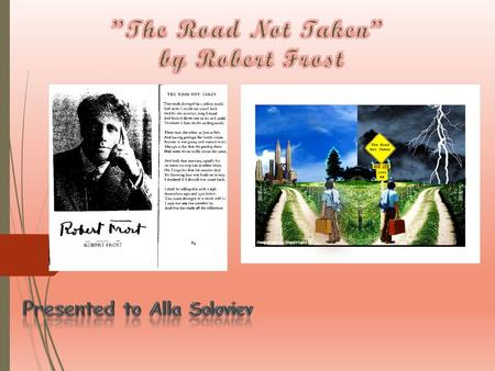 ”The Road Not Taken” by Robert Frost