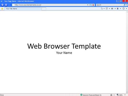 Your Page Name – Internet Web Browser  Your Tab Name Search Web Browser Template Your Name.