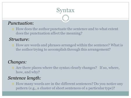 Syntax Punctuation: Structure: Changes: Sentence length: