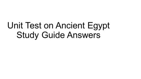 Unit Test on Ancient Egypt Study Guide Answers