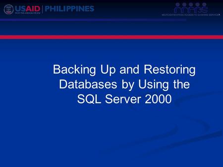 Backing Up and Restoring Databases by Using the SQL Server 2000.