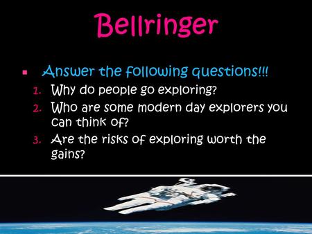Bellringer Answer the following questions!!!