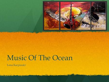 Music Of The Ocean Lena Karpinsky.