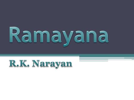 Ramayana R.K. Narayan.