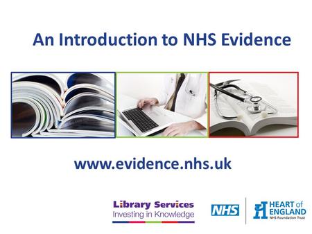 An Introduction to NHS Evidence www.evidence.nhs.uk.