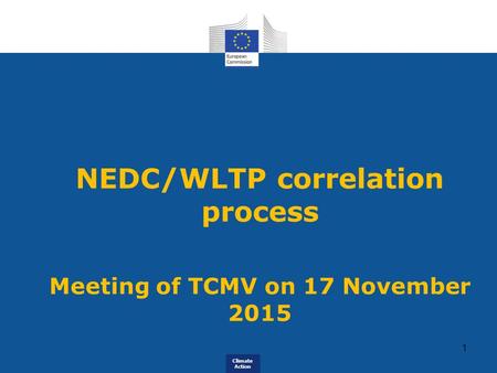 NEDC/WLTP correlation process Meeting of TCMV on 17 November 2015