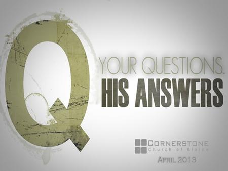 How can we receive the BEST ANSWER to our questions? Sermon Notes.