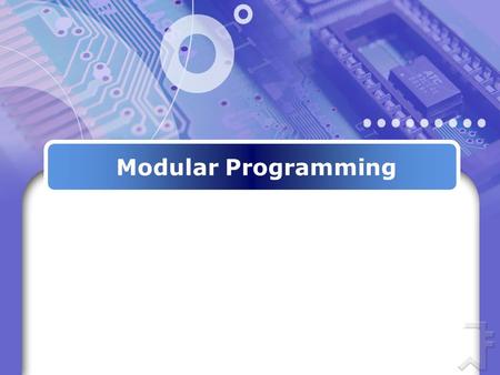 Modular Programming. Introduction As programs grow larger and larger, it is more desirable to split them into sections or modules. C allows programs to.
