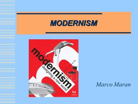 MODERNISM Marco Maran.