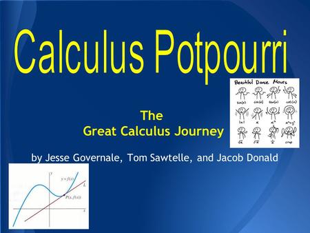 The Great Calculus Journey by Jesse Governale, Tom Sawtelle, and Jacob Donald.