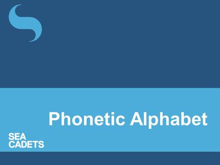 Phonetic Alphabet. Why use Phonetic -The alphabet is used to spell out parts of a message containing letters and numbers to avoid confusion. -Many letters.