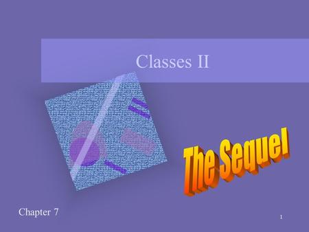 1 Classes II Chapter 7 2 Introduction Continued study of –classes –data abstraction Prepare for operator overloading in next chapter Work with strings.