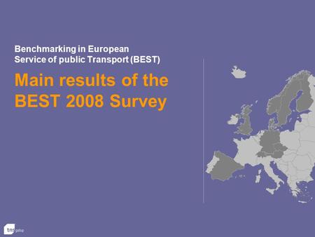 Benchmarking in European Service of public Transport (BEST) Main results of the BEST 2008 Survey.