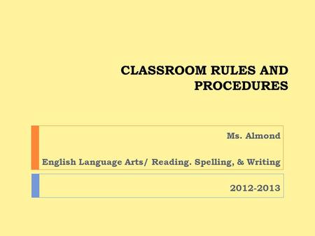 CLASSROOM RULES AND PROCEDURES