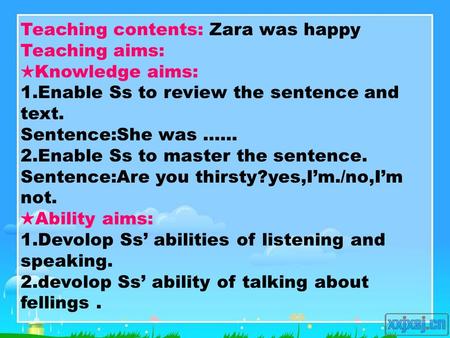 Teaching contents: Zara was happy