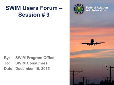 SWIM Users Forum – Session # 9