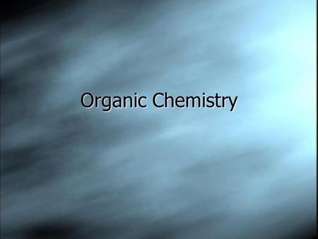 Organic Chemistry. What is it?  Most things are made of Carbon  Usually they also contain the atoms H, O, N, Cl and many others  Millions are know.