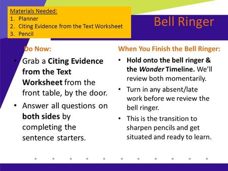 Materials Needed: Planner Citing Evidence from the Text Worksheet