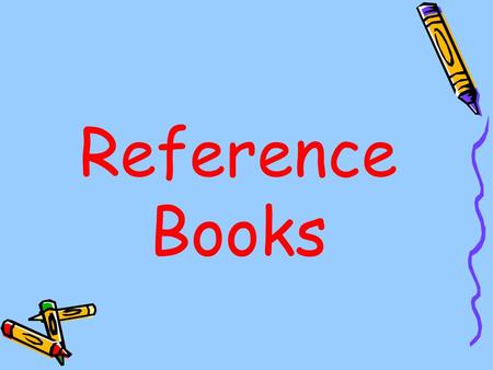 Reference Books.