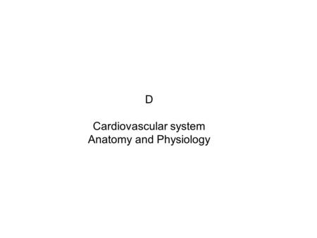 Cardiovascular system Anatomy and Physiology