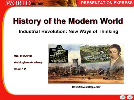 Industrial Revolution: New Ways of Thinking Robert Owen: Utopianism