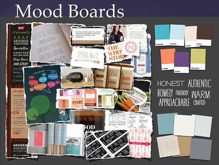 { Mood Boards.  Theme  Inspiration  Helps understand what the customer likes  Solidify Ideas  Communicate more clearly with customers What does a.