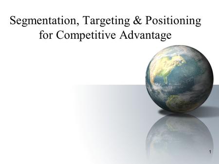 Segmentation, Targeting & Positioning for Competitive Advantage