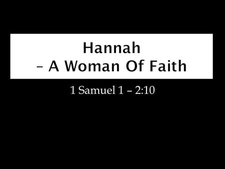 Hannah – A Woman Of Faith