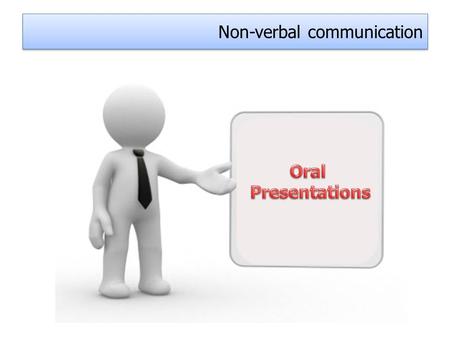 Non-verbal communication. Key points - delivery  Be aware of word and sentence stress and effect on meaning.  Practice stress timing in your preparation.