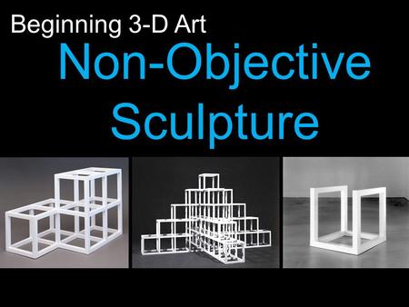 Non-Objective Sculpture