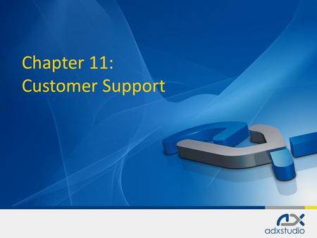 Chapter 11: Customer Support. Forums Forums Issues Issues Help Desk Help Desk.