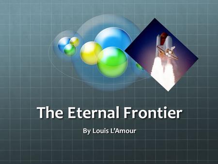 The Eternal Frontier By Louis L’Amour.