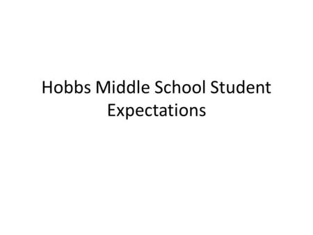 Hobbs Middle School Student Expectations
